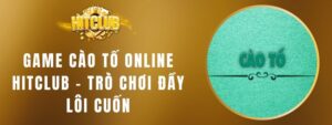 Cào tố online HITCLUB